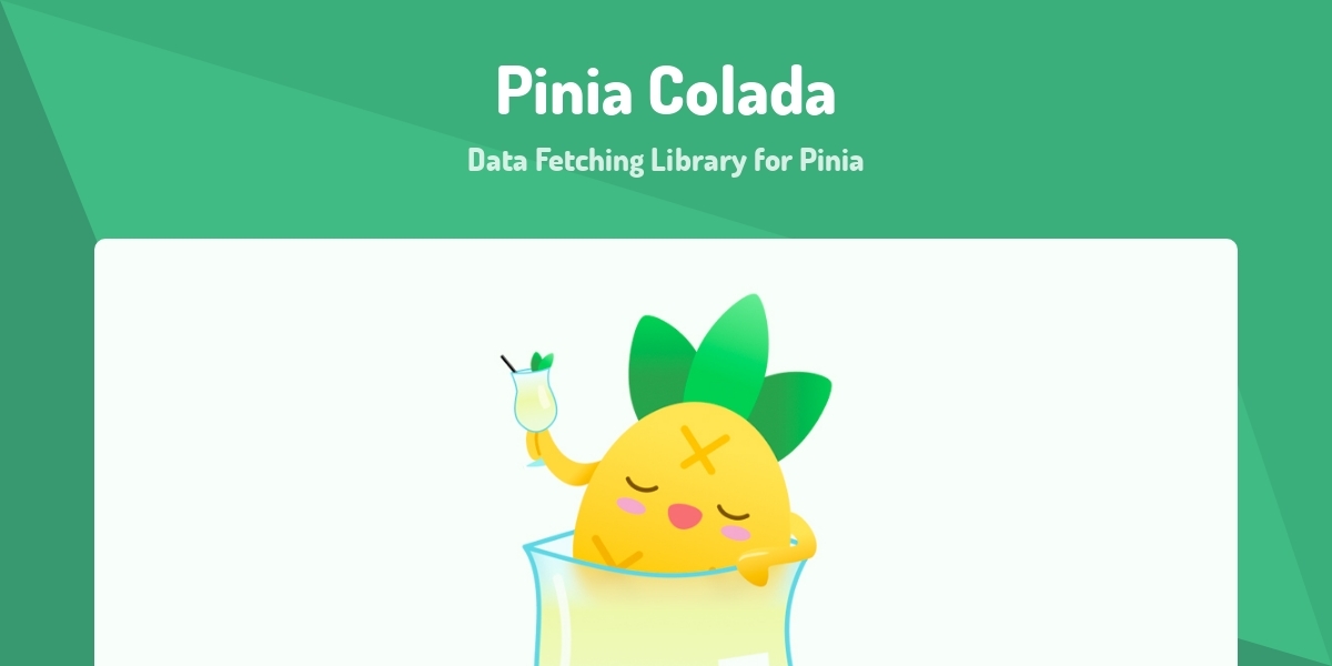 Pinia Colada Data Fetching Library For Pinia Made With Vue js Pinia colada data fetching library for pinia made with vue js
